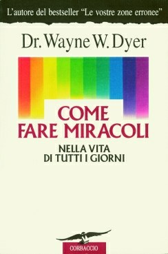 Come fare miracoli nella vita di tutti i giorni