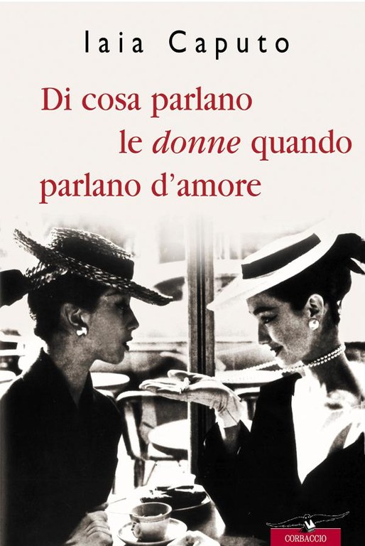 Di cosa parlano le donne quando parlano d'amore