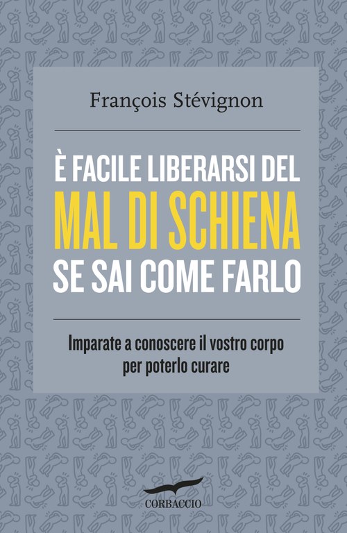 È facile liberarsi del mal di schiena se sai come farlo