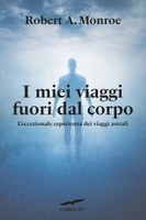 I miei viaggi fuori dal corpo