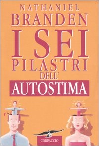 I sei pilastri dell'autostima