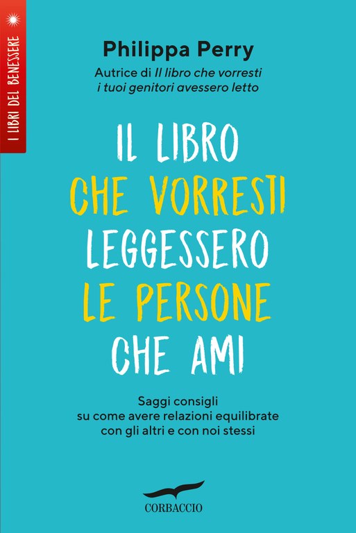 Il libro che vorresti leggessero le persone che ami — Corbaccio