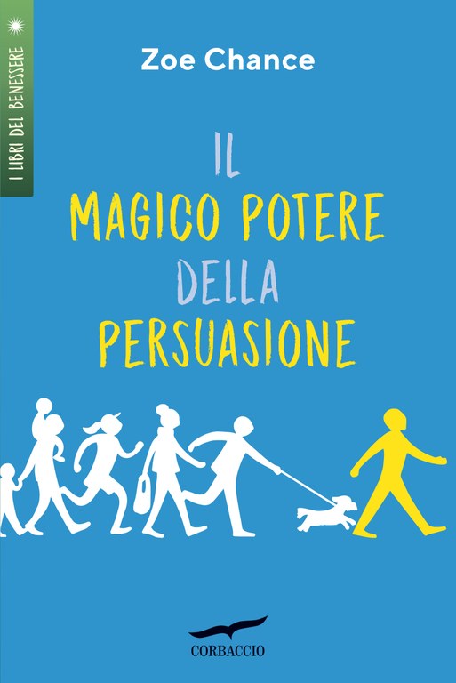 Il magico potere della persuasione — Corbaccio