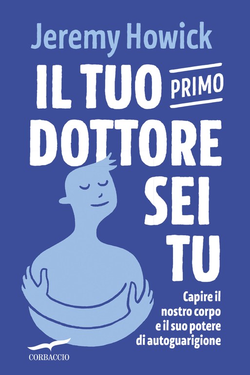 Il tuo primo dottore sei tu