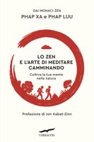 Lo zen e l'arte di meditare camminando