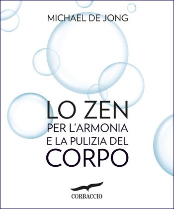 Lo zen per l'armonia e la pulizia del corpo