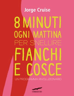 Otto minuti ogni mattina per snellire fianchi e cosce