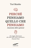 Perché pensiamo quello che pensiamo