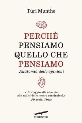 Perché pensiamo quello che pensiamo